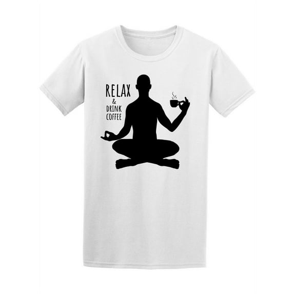 Relax And Drink Coffee T-Shirt Men -Image by Shutterstock, Male x-Large