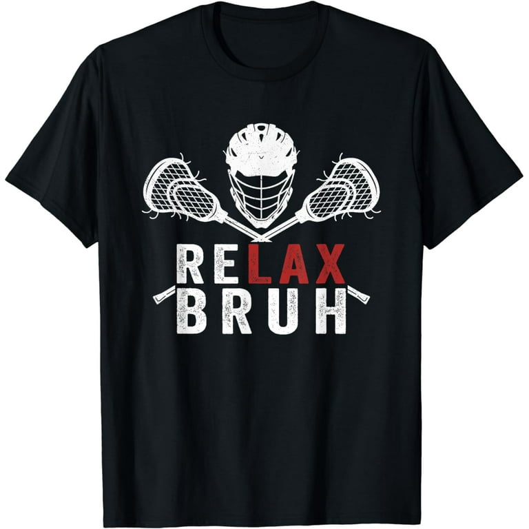 Relax Bro Lacrosse Player T-Shirt Relax Bro Lacrosse Player T-Shirt