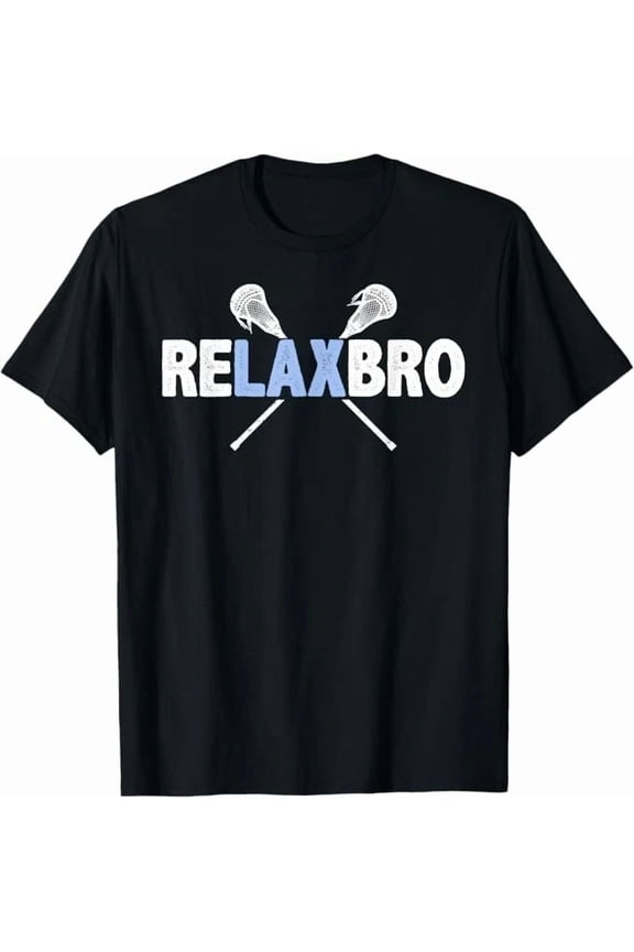 Relax Bro Funny Lacrosse Player Teen Boys Sports Humor Unisex T-Shirt, up to size 5XL