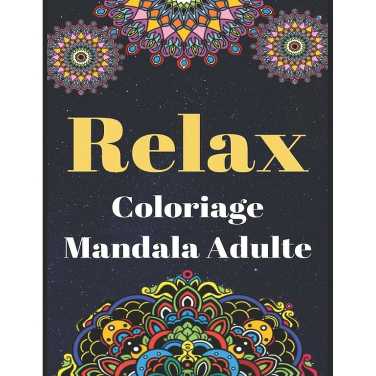 Relax - Coloriage Mandala Adulte : Livre de coloriage avec 50 Mandalas à  colorier (Paperback) 