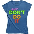 thumbnail image 1 of Relax Don't Do It Womens 1980s 80s Goes To Hollywood Movie TV Show T-Shirt, 1 of 4