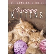 Relax: Dreaming Kittens