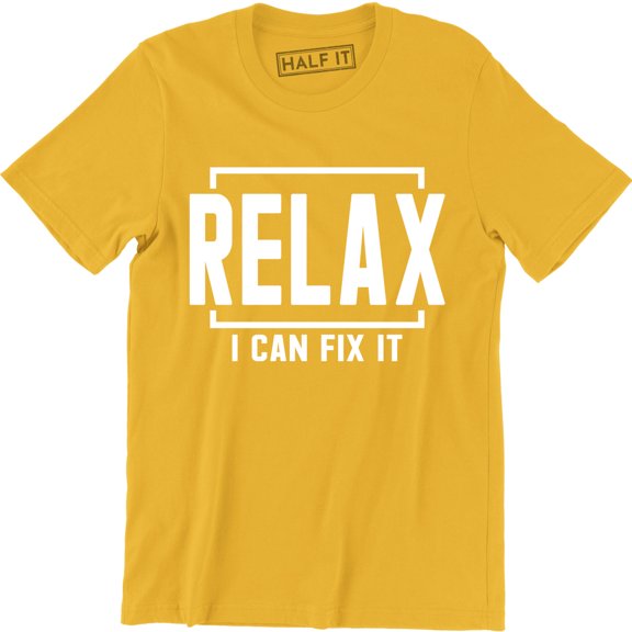 Relax I Can Fix It Men's Fixer Handyman Husband Birthday gift T-Shirt