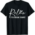 thumbnail image 1 of Relax I'm A Massage Therapist - Therapy Massager Masseuse T-Shirt, 1 of 4