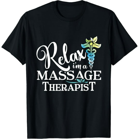 Relax I'm A Massage Therapist Womens Massage Therapy T-Shirt men and women can wear, black, white, gifts