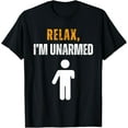 thumbnail image 1 of Relax I’m Unarmed Funny Hand Amputee T-Shirt, 1 of 3