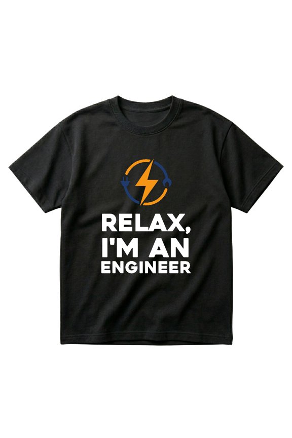 Relax Im An Engineer Mechanical Electrical Civil Engineer Gift T-Shirts