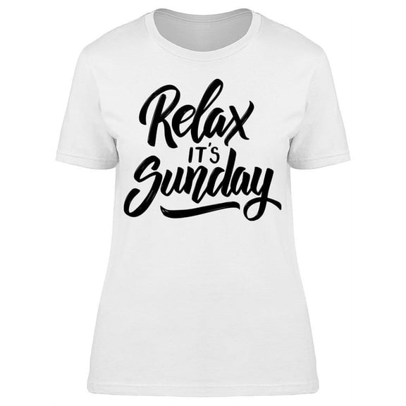 Relax It's Sunday T-Shirt Women -Image by Shutterstock, Female Small