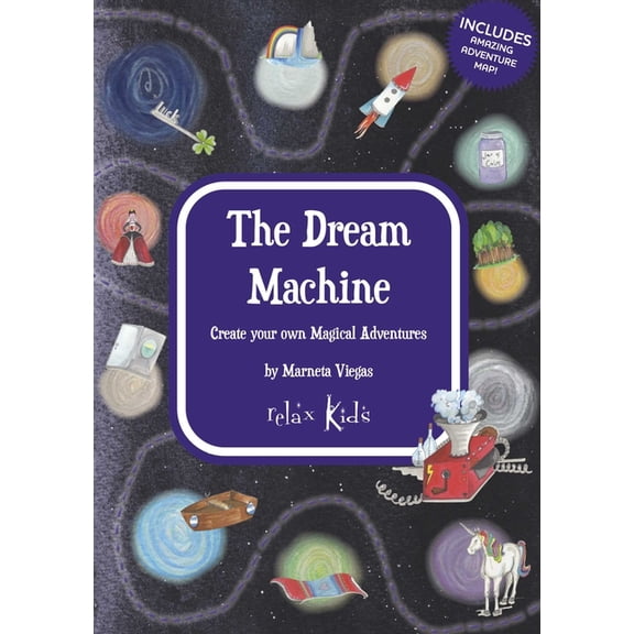 Relax Kids The Dream Machine: Create Your Own Magical Adventures, (Paperback)