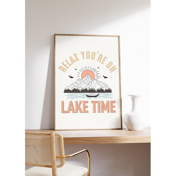 Relax You'Re On Lake Time Poster, Lake Poster, Aesthetic Lake House Decor, Neutral Coastal Wall Art, Retro Lake, Lake Life Quotes, Unframed Poster Size 24x36