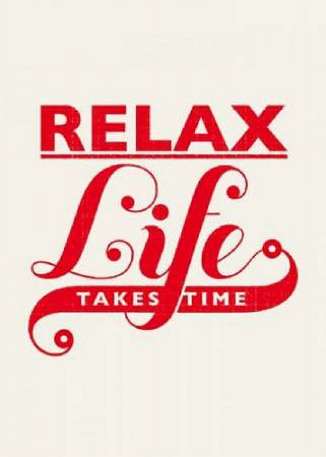 Relax - Life Takes Time Canvas Art - Hannes Beer (20 x 28)