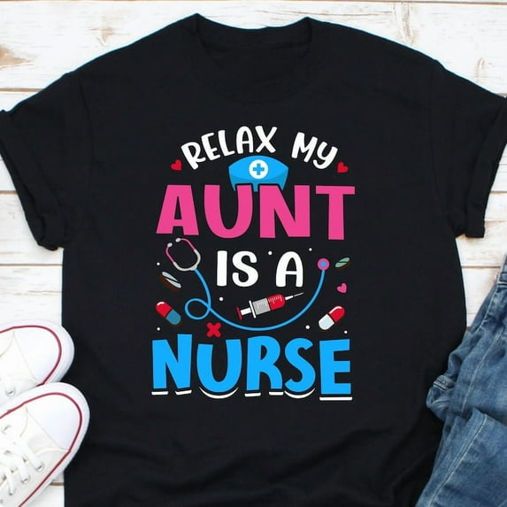Relax My Family Member Is A Nurse Medical Humor Graphic T Shirt Best,for unisex up to size 5XL