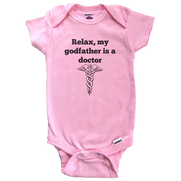 Relax My Godfather Is A Doctor Funny Baby Bodysuit (Pink)
