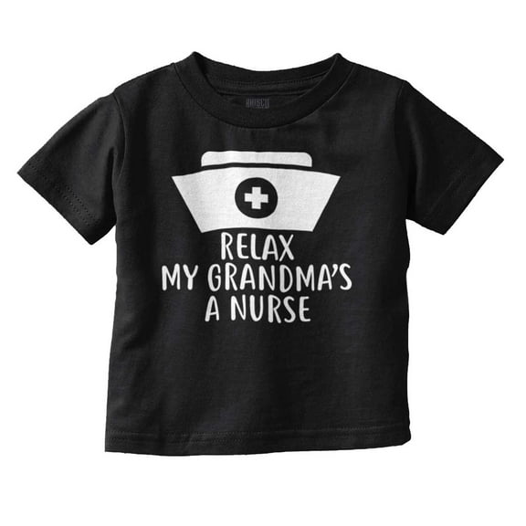 Relax My Grandma Is A Nurse Essential Toddler Boy Girl T Shirt Infant Toddler Brisco Brands 12M