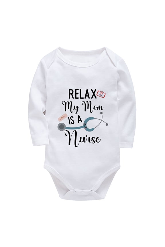 Relax My Mom Is A Nurse Baby Take Home from Hospital Outfit Long Sleeve Baby Girls Bodysuits White 0-3 Months Baby Boy Outfi