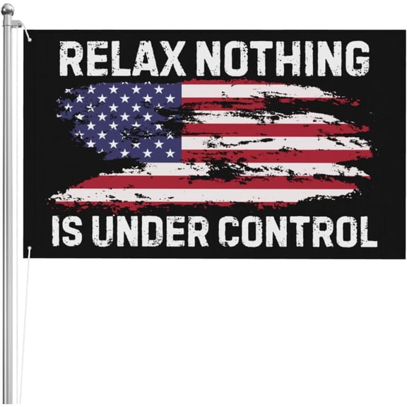 Relax Nothing Is Under Control 3x5 3ply Double Sided Banner Yard Flag