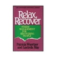 thumbnail image 1 of Pre-Owned Relax, Recover: Stress Management for Recovering People (Paperback) 0062554824 9780062554826, 1 of 1