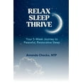 thumbnail image 1 of Relax Sleep Thrive: You're 5-Week Journey to Peaceful, Restorative Sleep, (Paperback), 1 of 1