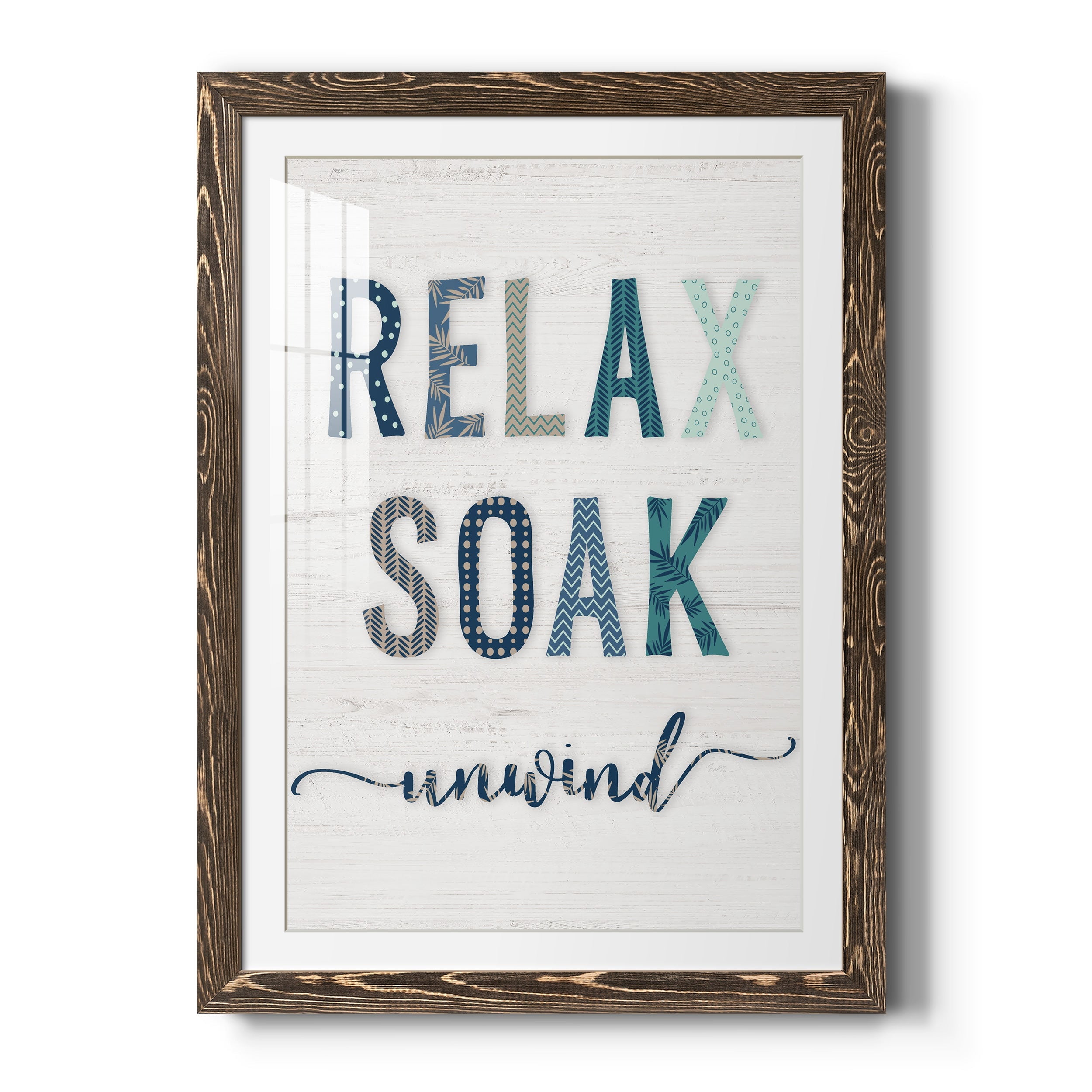 Relax Soak Unwind - Premium Framed Print - Distressed Barnwood Frame - Ready to Hang