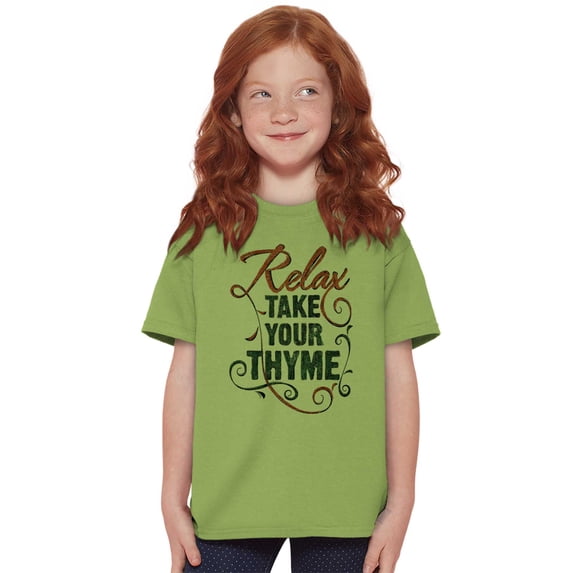 Relax Take Your Thyme Gardening Pun Girls Kids T Shirt Tees Teen Brisco Brands XS