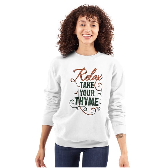 Relax Take Your Thyme Home Gardening's Women Crewneck Sweatshirt Brisco Brands S