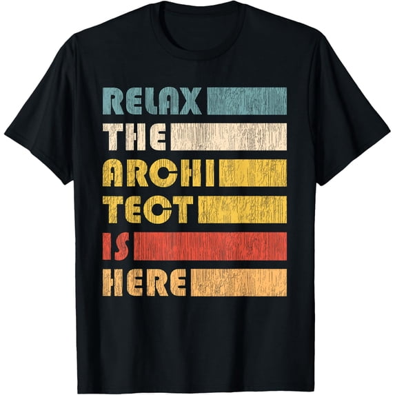 Relax The Architect For Civil Engineers & Architects T-Shirt