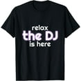 thumbnail image 1 of Relax The Dj Is Here Funny Music Softstyle Unisex T-Shirt,Black Color,Size YL, 1 of 5