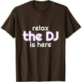 thumbnail image 1 of Relax The Dj Is Here Funny Music Softstyle Unisex T-Shirt,Dark Chocolate Color,Size M, 1 of 5