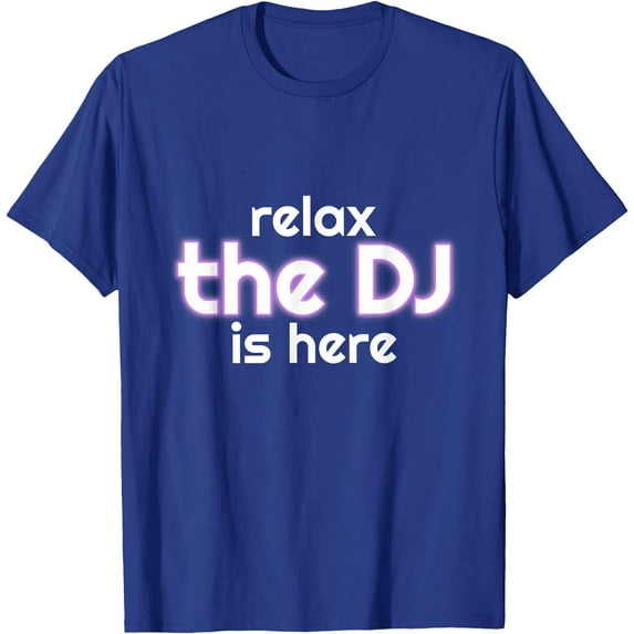 Relax The Dj Is Here Funny Music Softstyle Unisex T-Shirt,Royal Blue Color,Size 3XL