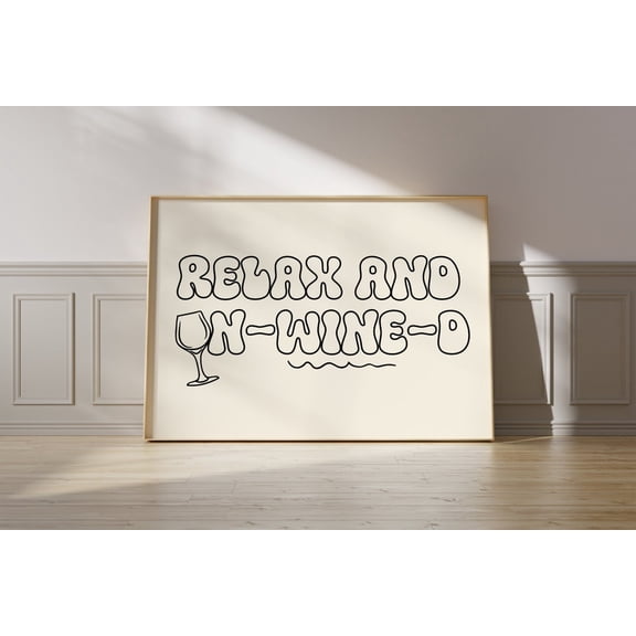 Relax And Un-Wine-D Typography Print, Wine Kitchen Poster, Wine And Friends, Kitchen Cafe Diner, Wine Glass Trendy Aesthetic Wall Art, Modern Wall Decor, 8x12 UNFRAMED