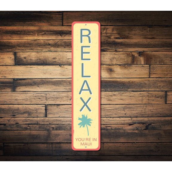 Relax Vertical Sign Custom Palm Tree You're In Beach Name Sign Ocean Lover Gift Metal Beach House Decor - Relaxation - Size: 16 x 4 Inches