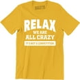 thumbnail image 1 of Relax We Are All Crazy It's Not A Competition Men's T-Shirt, 1 of 4