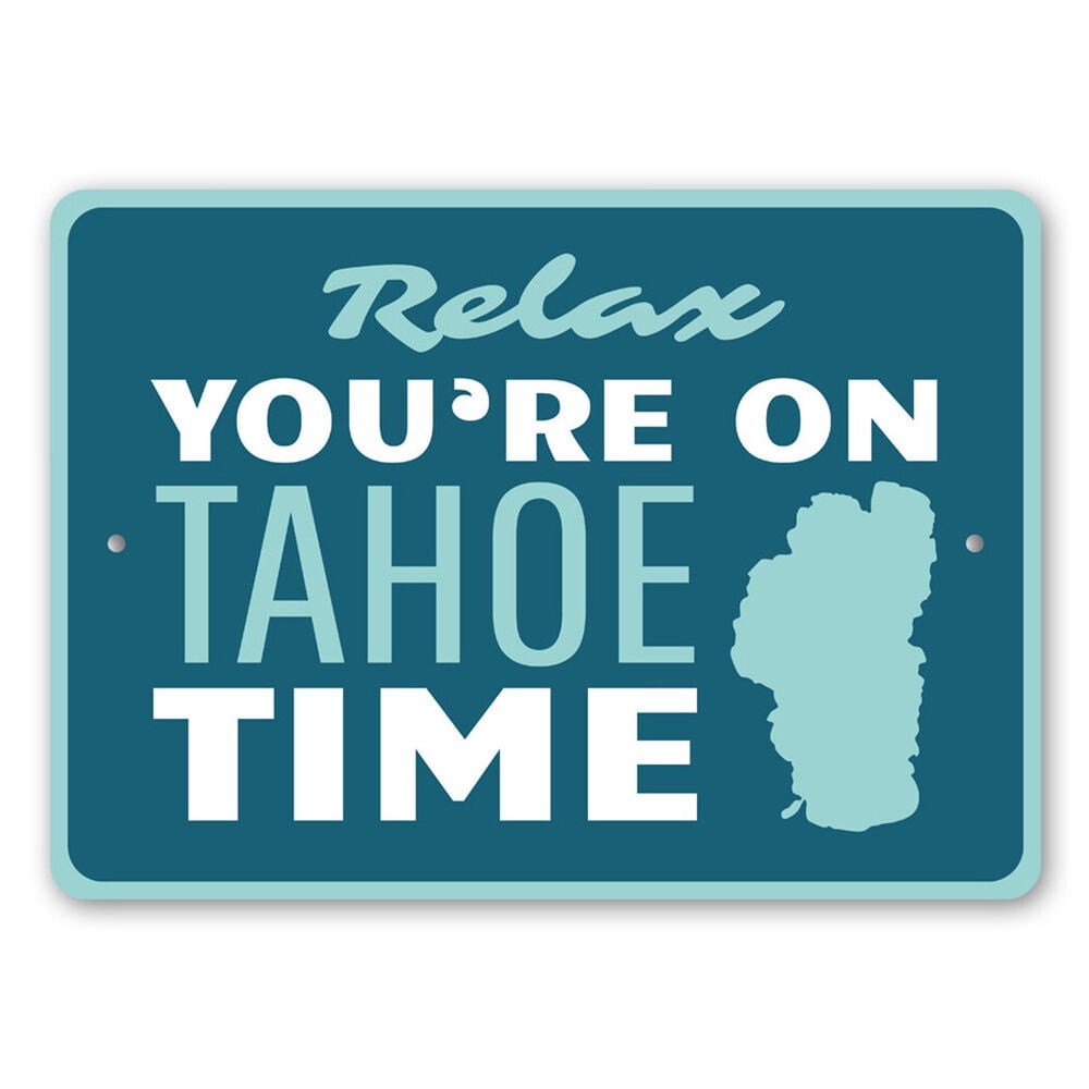 Relax You're on Tahoe Time Lake House Sign Cabin Decor Lake Tahoe Metal