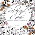 thumbnail image 1 of Relax and Color: An Oasis of Me-Time in Your Busy Day, (Paperback), 1 of 1