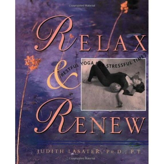 Pre-Owned Relax and Renew: Restful Yoga for Stressful Times (Paperback) 0962713848 9780962713842
