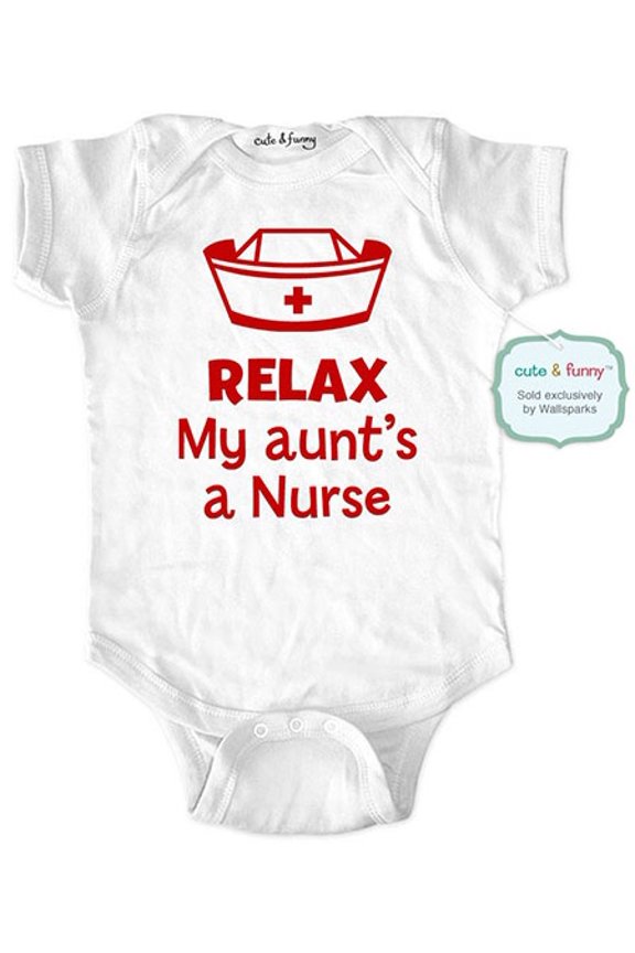 Relax my aunt's a nurse - wallsparks cute & funny Brand - baby one piece bodysuit - Great baby shower gift!