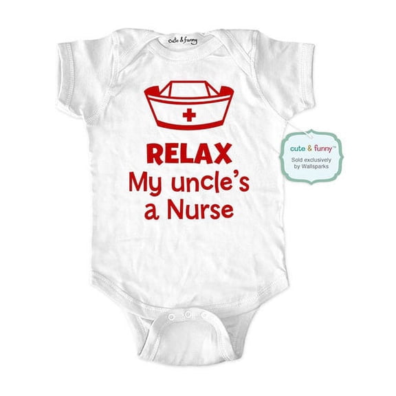 Relax my uncle's a nurse - wallsparks cute & funny Brand - baby one piece bodysuit - Great baby shower gift!