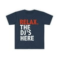 thumbnail image 1 of Relax the DJ's Here  Unisex T-shirt S-3XL Disc Jockey Turntable Music, 1 of 2