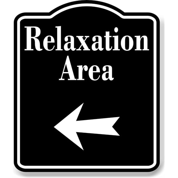 Relaxation Area Left Arrow BLACK Aluminum Composite Sign, 20"x24"