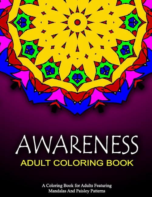Awareness Adult Coloring Books, Volume 19: Relaxation Coloring Books for Adults