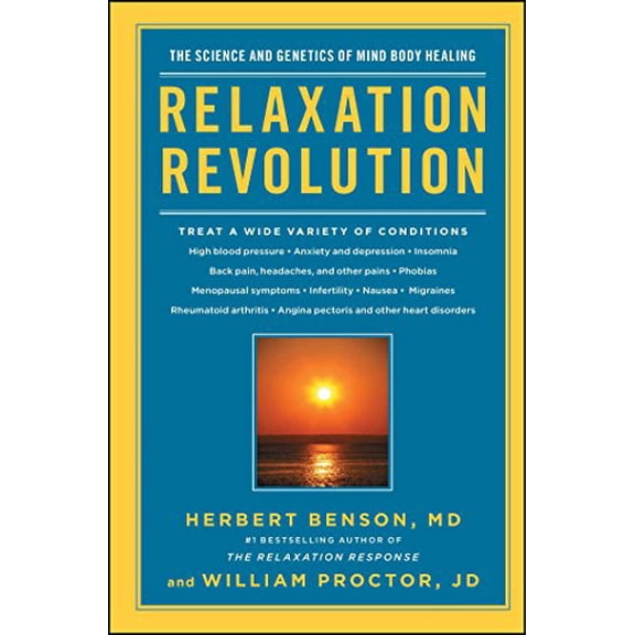 Pre-Owned Relaxation Revolution: Enhancing Your Personal Health Through the Science and Genetics of Mind Body Healing (Paperback) 143914866X 9781439148662