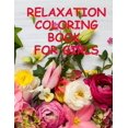 thumbnail image 1 of Relaxation coloring book for girls: An adults coloring book with flowers, garden, nature, girls and more (Paperback), 1 of 1