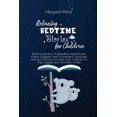 thumbnail image 1 of Relaxing Bedtime Stories for Children: Best Collection Of Beautiful Adventures, Funny Dragons And Enchanted Creatures, U, 1 of 1