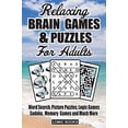 thumbnail image 1 of Pre-Owned Relaxing Brain Games &amp; Puzzles For Adults: Word Search, Picture Puzzles, Logic Games, Sudoku, Memory Games and Much More, 9781988923147, 198892314X, Paperback, Large type / Large print edition, 1 of 1