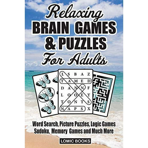 Pre-Owned Relaxing Brain Games & Puzzles For Adults: Word Search, Picture Puzzles, Logic Games, Sudoku, Memory Games and Much More, 9781988923147, 198892314X, Paperback, Large type / Large print edition