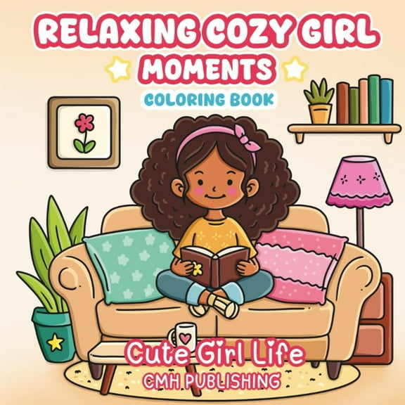 Relaxing Cozy Girl Moments (Coloring Book)