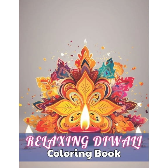 Relaxing Diwali Coloring Book for Adult: High Quality +100 beautiful desings for all ages, A lot of Fun (Paperback)