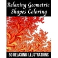 thumbnail image 1 of Relaxing Geometric Shapes Coloring: Geometric Colouring book for adults: tessellation colouring: 50 Stress less geometri, (Paperback), 1 of 1