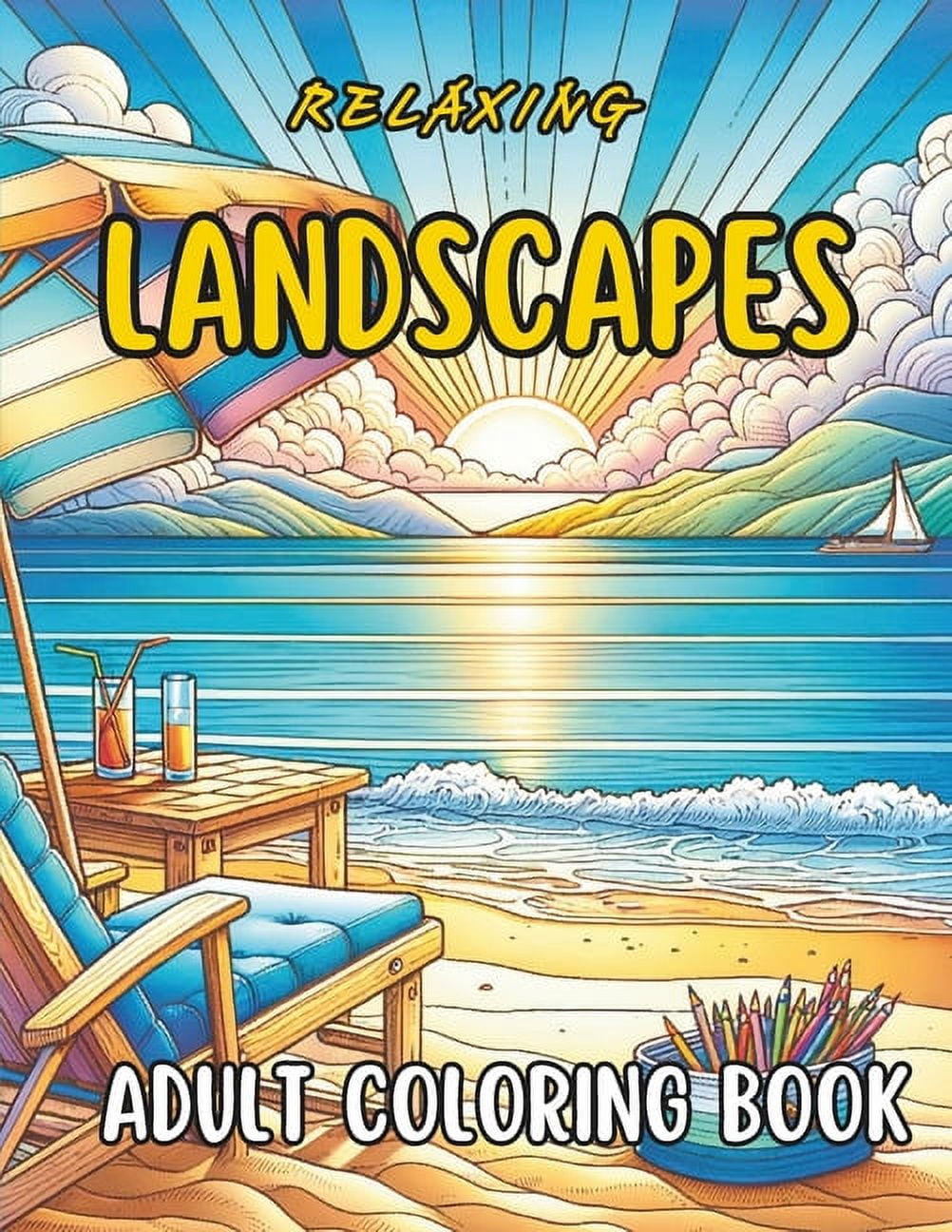 Relaxing Landscapes Adult Coloring Book: 50 Amazing Coloring Pages for ...
