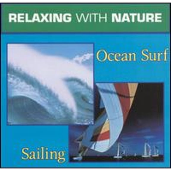 Relaxing with Nature: Ocean Surf & Sailing (CD) by Various Artists